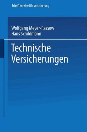 Meyer-Rassow / Schildmann | Schildmann, H: Technische Versicherungen | Buch | 978-3-409-18517-2 | sack.de