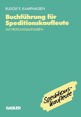Kamphausen | Buchführung für Speditionskaufleute | Buch | 978-3-409-18610-0 | sack.de