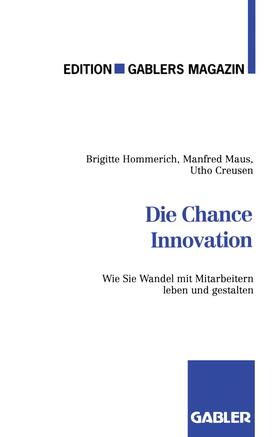 Hommerich / Creusen / Maus | Die Chance Innovation | Buch | 978-3-409-18735-0 | sack.de