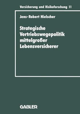 Hielscher | Hielscher, J: Strategische Vertriebswegepolitik mittelgroßer | Buch | 978-3-409-18811-1 | sack.de