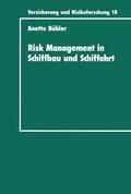 Bühler |  Bühler, A: Risk Management in Schiffbau und Schiffahrt | Buch |  Sack Fachmedien