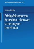 Schäfer |  Schäfer, S: Erfolgsfaktoren von deutschen Lebensversicherung | Buch |  Sack Fachmedien