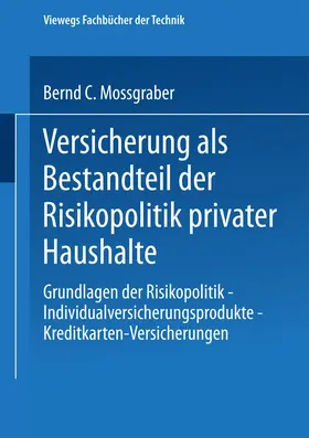 Mossgraber |  Versicherung als Bestandteil der Risikopolitik privater Haushalte | Buch |  Sack Fachmedien