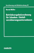 Müller |  Müller, B: Betriebsergebnisrechnung für Schaden-/Unfallversi | Buch |  Sack Fachmedien