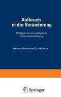 Hammer / Schließmann / Hinterhuber |  Aufbruch in die Veränderung | Buch |  Sack Fachmedien