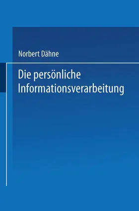 Dähne |  Die persönliche Informationsverarbeitung | Buch |  Sack Fachmedien