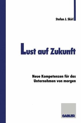 Skirl | Lust auf Zukunft | Buch | sack.de