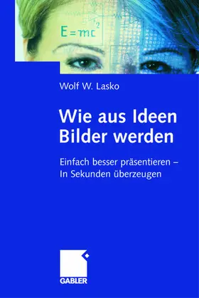 Lasko |  Wie aus Ideen Bilder werden | Buch |  Sack Fachmedien