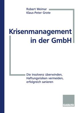 Grote | Krisenmanagement in der GmbH | Buch | 978-3-409-18950-7 | sack.de