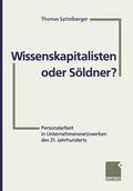 Sattelberger |  Wissenskapitalisten oder Söldner? | Buch |  Sack Fachmedien