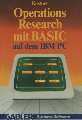 Kastner |  Operations Research mit BASIC auf dem IBM PC | Buch |  Sack Fachmedien