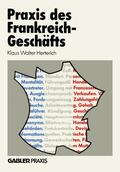 Herterich |  Praxis des Frankreich-Geschäfts | Buch |  Sack Fachmedien
