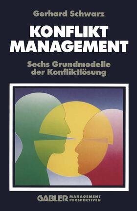 Schwarz | Konfliktmanagement | Buch | 978-3-409-19605-5 | sack.de