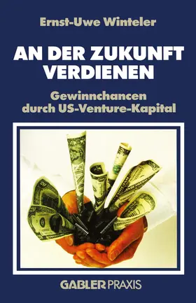Winteler |  An der Zukunft Verdienen | Buch |  Sack Fachmedien