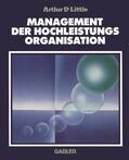 Little |  Management der Hochleistungsorganisation | Buch |  Sack Fachmedien
