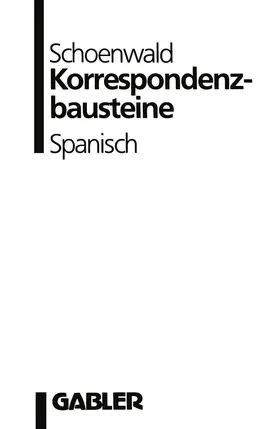 Schoenwald | Korrespondenzbausteine Spanisch | Buch | 978-3-409-19712-0 | www.sack.de