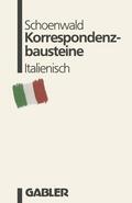 Schoenwald |  Korrespondenzbausteine Italienisch | Buch |  Sack Fachmedien