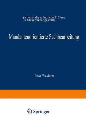Wachner | Mandantenorientierte Sachbearbeitung | Buch | 978-3-409-19754-0 | sack.de