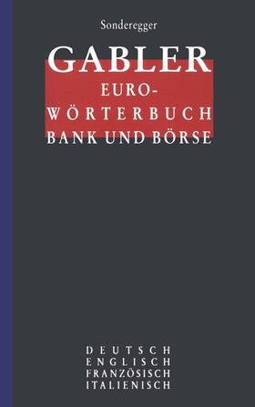 Sonderegger |  Gabler Euro-Wörterbuch Bank und Börse | Buch |  Sack Fachmedien
