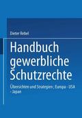 Rebel |  Handbuch Gewerbliche Schutzrechte | Buch |  Sack Fachmedien