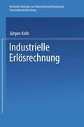 Kolb |  Kolb, J: Industrielle Erlösrechnung ¿ Grundlagen und Anwendu | Buch |  Sack Fachmedien