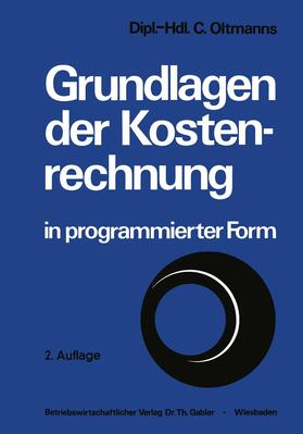 Oltmanns | Grundlagen der Kostenrechnung in programmierter Form | Buch | 978-3-409-21047-8 | sack.de