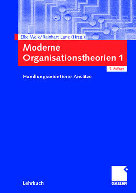 Lang / Weik | Moderne Organisationstheorien 1 | Buch | 978-3-409-21874-0 | sack.de