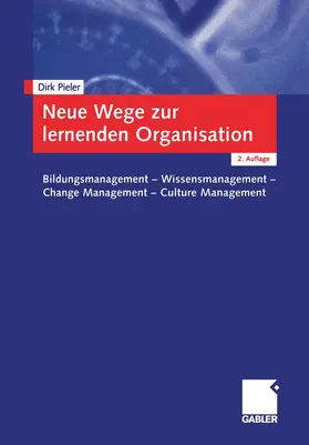 Pieler |  Neue Wege zur lernenden Organisation | Buch |  Sack Fachmedien