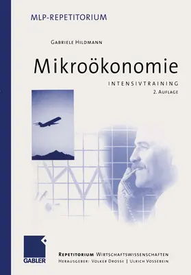 Hildmann / Drosse / Vossebein |  Intensivtraining Mikroökonomie | Buch |  Sack Fachmedien
