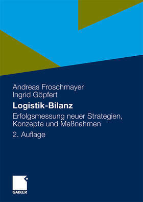 Froschmayer / Göpfert | Göpfert, I: Logistik-Bilanz | Buch | 978-3-409-22723-0 | sack.de