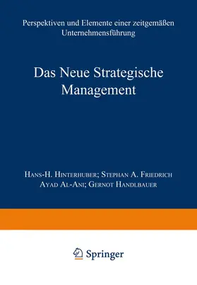 Hinterhuber / Friedrich / Al-Ani |  Das Neue Strategische Management | Buch |  Sack Fachmedien