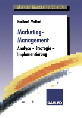 Meffert | Marketing-Management | Buch | 978-3-409-23613-3 | sack.de