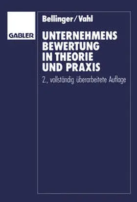 Vahl / Bellinger |  Unternehmensbewertung in Theorie und Praxis | Buch |  Sack Fachmedien