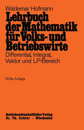 Hofmann |  Lehrbuch der Mathematik für Volks- und Betriebswirte | Buch |  Sack Fachmedien