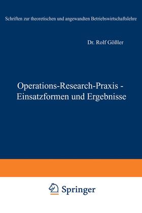 Gössler | Gössler, R: Operations-Research-Praxis ¿ Einsatzformen und E | Buch | 978-3-409-30122-0 | sack.de