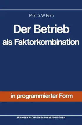 Kern |  Der Betrieb als Faktorkombination | Buch |  Sack Fachmedien