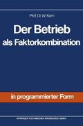 Kern |  Der Betrieb als Faktorkombination | Buch |  Sack Fachmedien