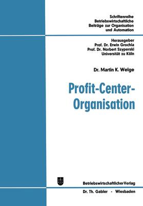 Welge |  Welge, M: Profit-Center-Organisation | Buch |  Sack Fachmedien