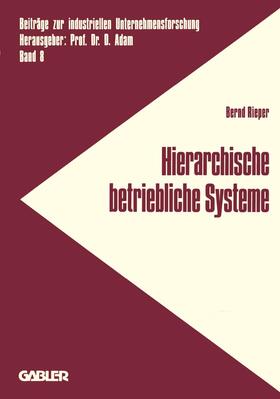Rieper | Rieper, B: Hierarchische betriebliche Systeme | Buch | 978-3-409-31321-6 | sack.de