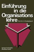 Kreikebaum |  Einführung in die Organisationslehre | Buch |  Sack Fachmedien