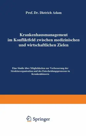 Adam |  Krankenhausmanagement im Konfliktfeld zwischen medizinischen und wirtschaftlichen Zielen | Buch |  Sack Fachmedien
