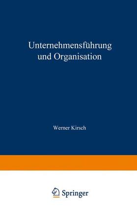 Kirsch | Unternehmensführung und Organisation | Buch | 978-3-409-31441-1 | sack.de