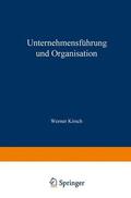 Kirsch |  Unternehmensführung und Organisation | Buch |  Sack Fachmedien