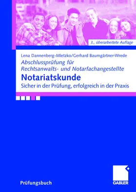 Baumgärtner-Wrede / Dannenberg-Mletzko |  Notariatskunde | Buch |  Sack Fachmedien