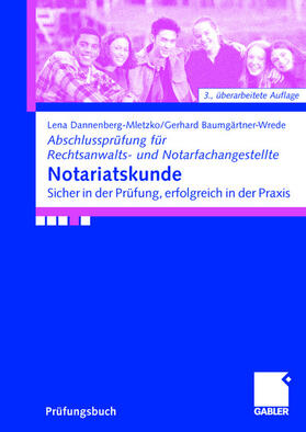 Dannenberg-Mletzko / Baumgärtner-Wrede | Baumgärtner-Wrede, G: Notariatskunde | Buch | 978-3-409-31448-0 | sack.de