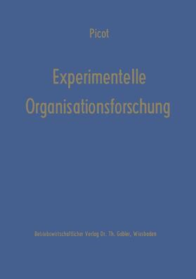 Picot | Picot, A: Experimentelle Organisationsforschung | Buch | 978-3-409-31464-0 | sack.de