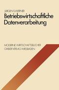 Werner |  Werner, J: Betriebswirtschaftliche Datenverarbeitung | Buch |  Sack Fachmedien