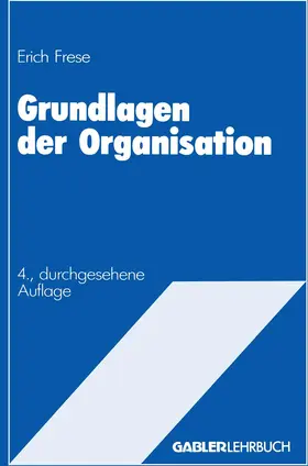 Frese |  Grundlagen der Organisation | Buch |  Sack Fachmedien