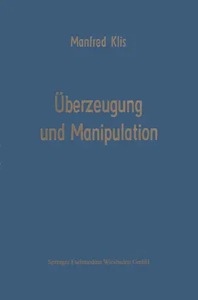 Klis |  Überzeugung und Manipulation | Buch |  Sack Fachmedien