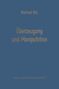 Klis |  Klis, M: Überzeugung und Manipulation | Buch |  Sack Fachmedien